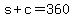 s+%2B+c+=+360