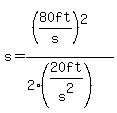 s+=+%28%2880ft%2Fs%29%5E2%29+%2F+%282%2820ft%2Fs%5E2%29%29