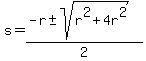 s+=+%28-r+%2B-+sqrt%28+r%5E2+%2B+4r%5E2+%29%29%2F2+