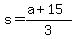 s+=+%28a+%2B+15%29%2F3