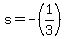 s+=+-%281%2F3%29