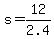 s+=+12%2F2.4