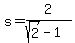 s+=+2%2F%28sqrt%282%29+-+1%29
