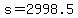 s+=+2998.5
