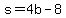 s+=+4b-8