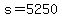 s+=+5250
