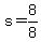 s+=+8%2F8