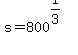 s+=+800%5E%281%2F3%29