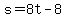 s+=+8t+-+8