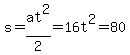 s+=+at%5E2%2F2+=+16t%5E2+=+80
