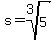 s+=+root%283%2C5%29