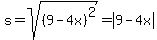 s+=+sqrt%28%289-4x%29%5E2%29+=+abs%289-4x%29