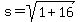 s+=+sqrt%281+%2B+16%29