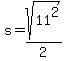 s+=+sqrt%2811%5E2%29%2F2