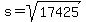 s+=+sqrt%2817425%29