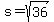 s+=+sqrt%2836%29