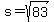 s+=+sqrt%2883%29