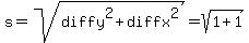 s+=+sqrt%28diffy%5E2+%2B+diffx%5E2%29+=+sqrt%281+%2B+1%29