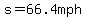 s+=66.4mph