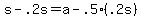 s+-+.2s+=+a+-+.5%2A%28.2s%29