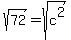s+q+r+t+%28+7+2+%29+=+s+q+r+t+%28++c++%5E+2+%29