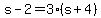 s-2=3%28s%2B4%29