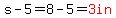 s-5=8-5=red%283in%29