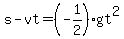 s-vt+=+%28-1%2F2%29gt%5E2+