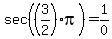 sec%28%283%2F2%29pi%29=1%2F0%29