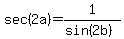 sec%282a%29=1%2F%28sin%282b%29%29