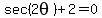 sec%282theta%29%2B2=0
