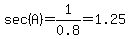 sec%28A%29=1%2F0.8=1.25