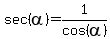 sec%28alpha%29=1%2Fcos%28alpha%29