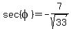 sec%28phi%29=-7%2Fsqrt%2833%29