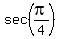 sec%28pi%2F4%29