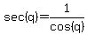 sec%28q%29=1%2Fcos%28q%29