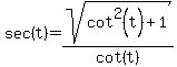 sec%28t%29+=+sqrt%28cot%5E2%28t%29%2B1%29%2Fcot%28t%29
