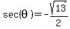 sec%28theta%29=-sqrt%2813%29%2F2