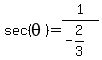 sec%28theta%29=1%2F%28-2%2F3%29