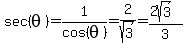 sec%28theta%29=1%2Fcos%28theta%29=2%2Fsqrt%283%29=%282sqrt%283%29%29%2F3