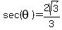 sec%28theta%29=2sqrt%283%29%2F3