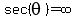 sec%28theta%29=infinity