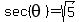 sec%28theta%29+=+sqrt%285%29