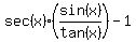 sec%28x%29%28sin%28x%29%2Ftan%28x%29%29-1
