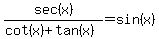 sec%28x%29%2F%28cot%28x%29%2Btan%28x%29%29=sin%28x%29