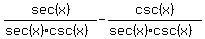 sec%28x%29%2F%28sec%28x%29csc%28x%29%29-csc%28x%29%2F%28sec%28x%29csc%28x%29%29