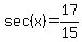 sec%28x%29=17%2F15