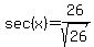 sec%28x%29=26%2Fsqrt%2826%29
