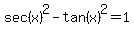 sec%28x%29%5E2+-+tan%28x%29%5E2+=+1
