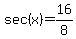 sec%28x%29+=+16%2F8+